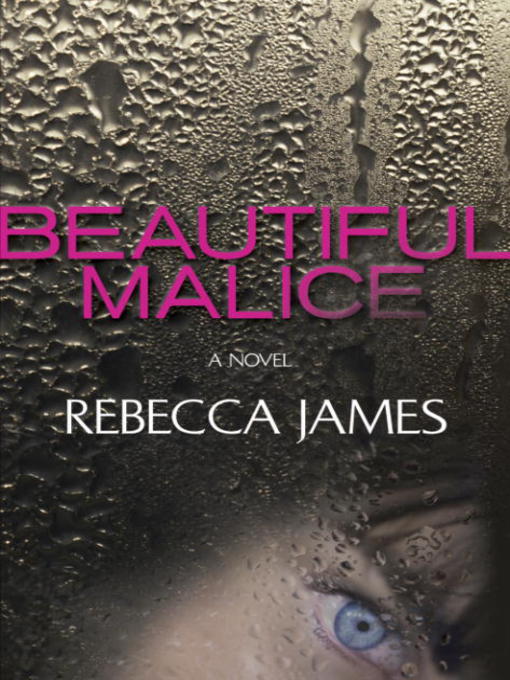 Title details for Beautiful Malice by Rebecca James - Available